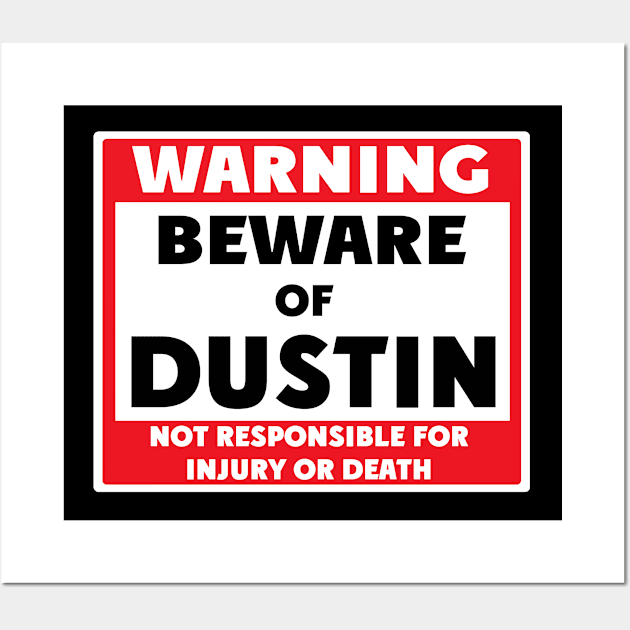 Beware of Dustin Wall Art by BjornCatssen